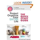 project organize your entire life the quick start guide