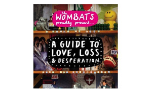 the wombats a guide to love loss and desperation
